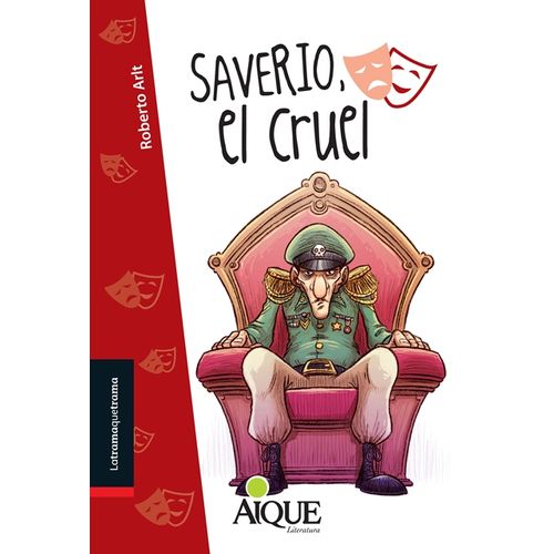 SAVERIO, EL CRUEL - TRAMAQUETRAMA