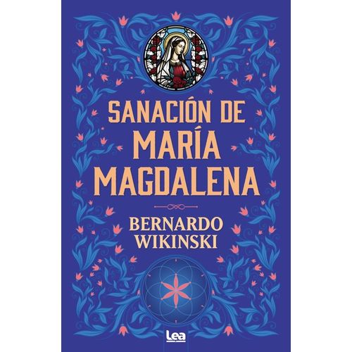 SANACION DE MARIA MAGDALENA - BERNARDO WIKINSKI
