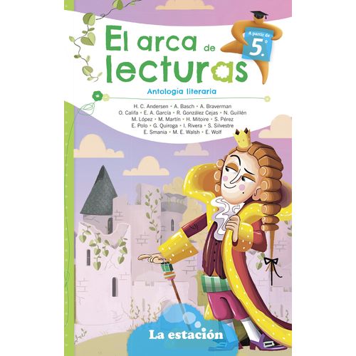EL ARCA DE LECTURAS 5 - ANTOLOGIA LITERARIA - MHL VERDE
