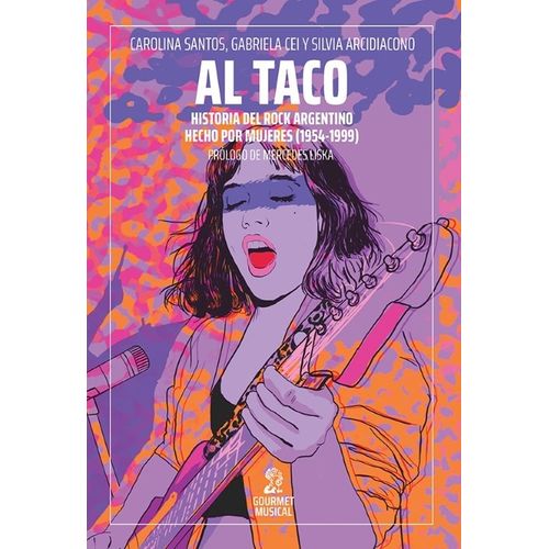 AL TACO - HISTORIAS DEL ROCK ARGENTINO HECHO POR MUJERES