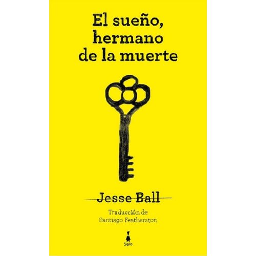 EL SUEÑO, HERMANO DE LA MUERTE - JESSE BALL
