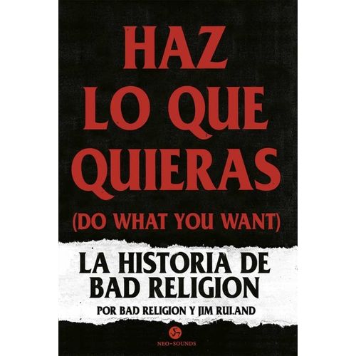 HAZ LO QUE QUIERAS - LA HISTORIA DE BAD RELIGION