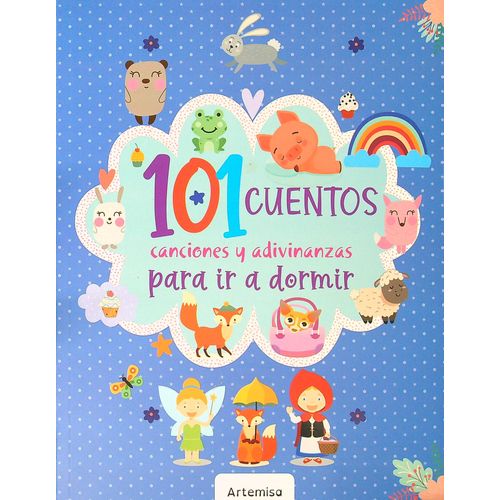 101 CUENTOS, CANCIONES Y ADIVINAZAS PARA IR A DORMIR