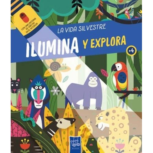 LA VIDA SILVESTRE - ILUMINA Y EXPLORA LA VIDA SILVESTRE - ILUMINA Y EXPLORA