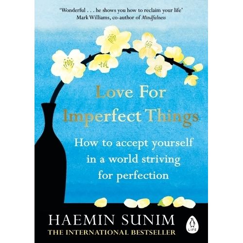 LOVE FOR IMPERFECT THINGS - HAEMIN SUNIM