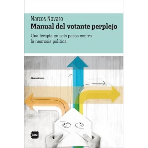 MANUAL DEL VOTANTE PERPLEJO - MARCOS NOVARO
