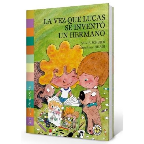LA VEZ QUE LUCAS INVENTO UN HERMANO - LOS CAMINADORES