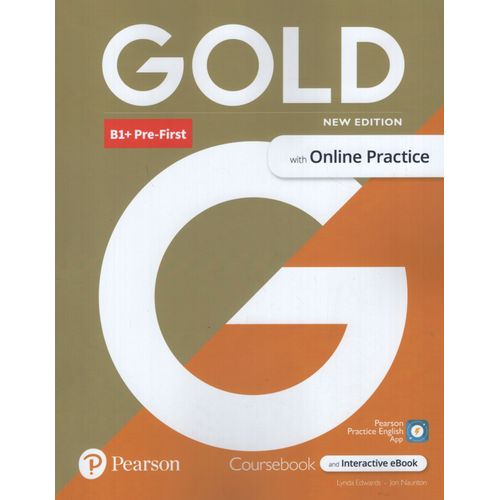 GOLD B1+ PRE-FIRST (NEW ED.) STUDENT'S BOOK + INTERACTIVE EB GOLD B1+ PRE-FIRST (NEW ED.) STUDENT'S BOOK + INTERACTIVE EB