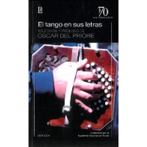 EL TANGO EN SUS LETRAS (ED.70 ANIVERSARIO)