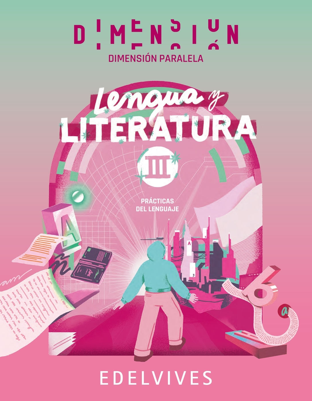 LENGUA Y LITERATURA 3 - DIMENSION PARALELA - EDELVIVES
