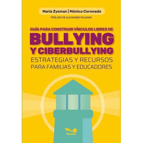 GUIA PARA CONSTRUIR VINCULOS LIBRES DE BULLYING Y CIBERBULLY