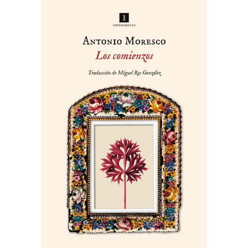 LOS COMIENZOS - ANTONIO MORESCO