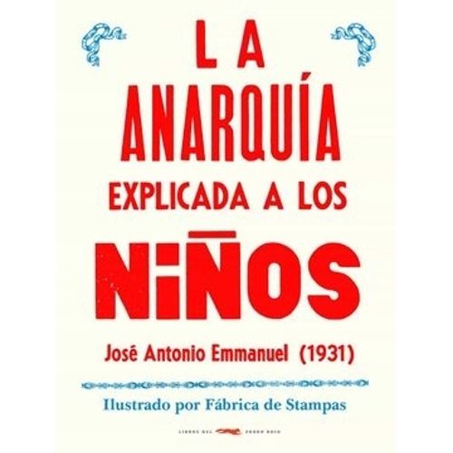 LA ANARQUIA EXPLICADA A LOS NIÑOS - JOSE ANTONIO EMANUEL