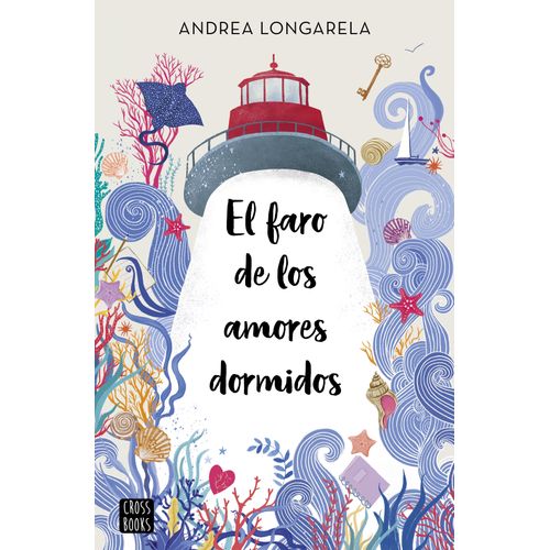 EL FARO DE LOS AMORES DORMIDOS -