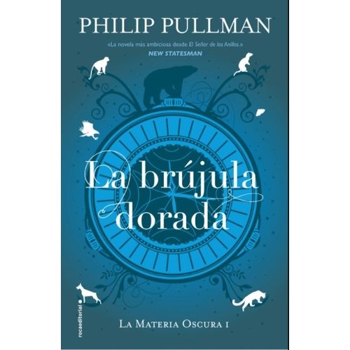 LA BRUJULA DORADA - LA MATERIA OSCURA 1 - PHILIP PULLMAN