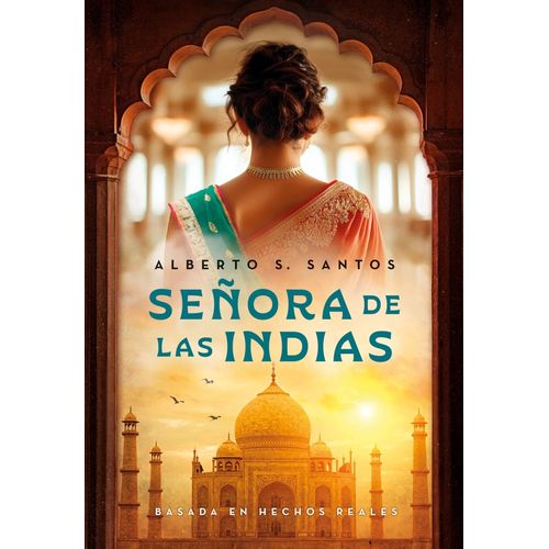 SEÑORA DE LAS INDIAS - ALBERTO S. SANTOS
