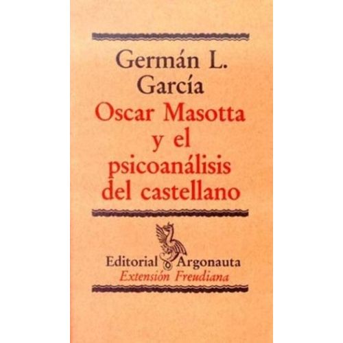 OSCAR MASOTTA Y EL PSICOANALISIS DEL CASTELLANO - G. GARCIA