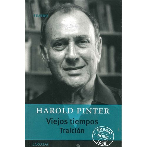 VIEJOS TIEMPOS / TRAICION - GRAN TEATRO - HAROLD PINTER