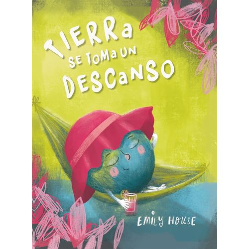 TIERRA SE TOMA UN DESCANSO - EMILY HOUSE