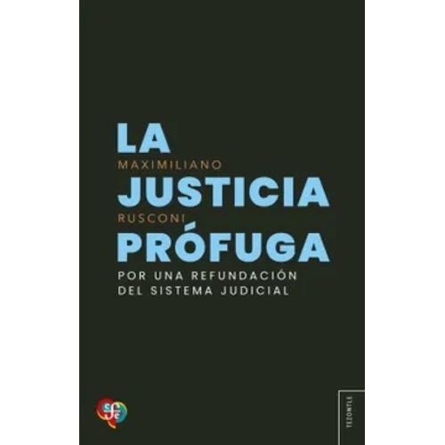 LA JUSTICIA PROFUGA - MAXIMILIANO RUSCONI