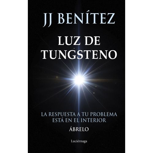 LUZ DE TUGSTENO - J. J. BENITEZ