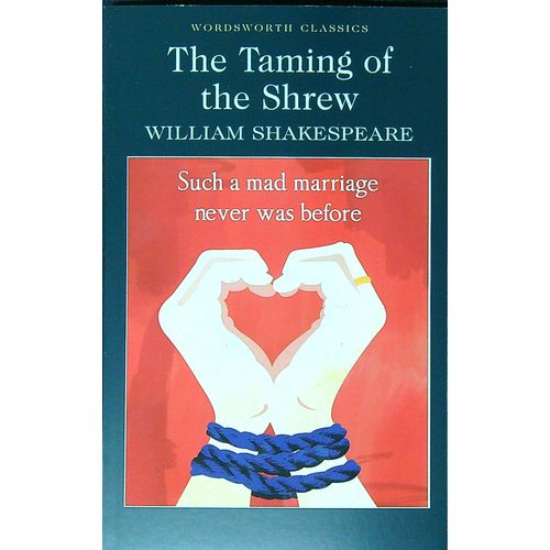 TAMING OF THE SHREW - WORDSWORTH CLASSICS
