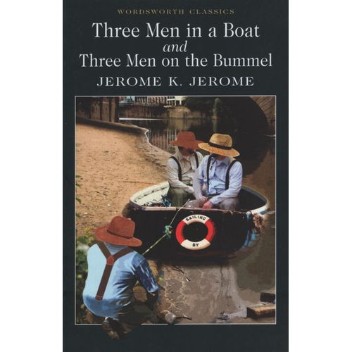 THREE MEN IN A BOAT AND THREE MEN ON THE BUMMEL