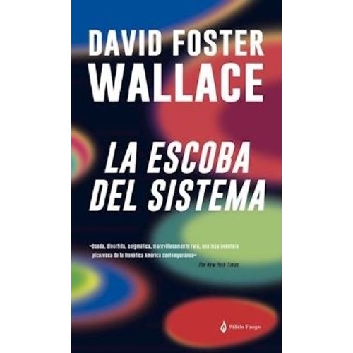 LA ESCOBA DEL SISTEMA - DAVID FOSTER WALLACE