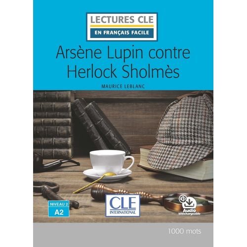 ARSENE LUPIN CONTRE HERLOCK SCHOLMES - LECTURES CLE 2 - LEBL