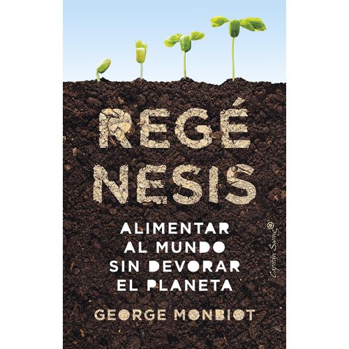 REGENESIS - ALIMENTAR AL MUNDO SIN DEVORAR EL PLANETA