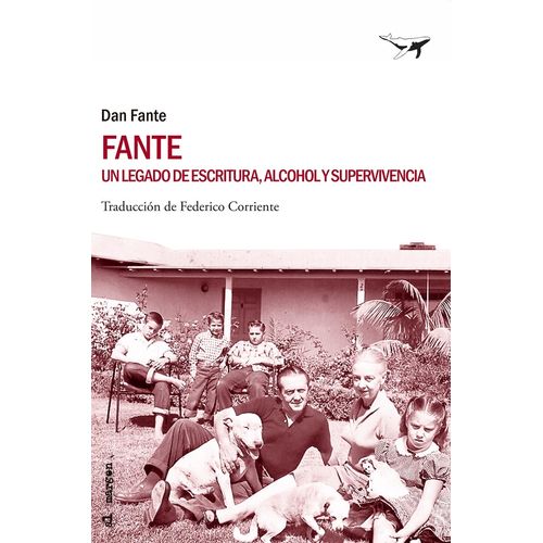FANTE, UN LEGADO DE ESCRITURA, ALCOHOL Y SUPERVIVENCIA - DAN