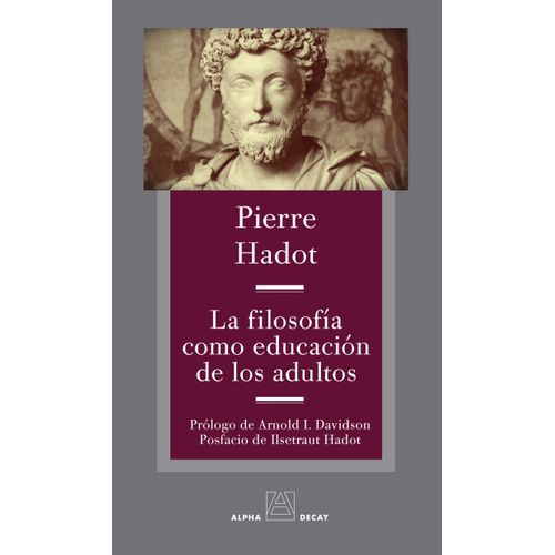 LA FILOSOFIA COMO EDUCACION DE LOS ADULTOS - PIERRE HADOT