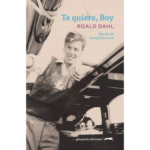 TE QUIERE, BOY - ROALD DAHL