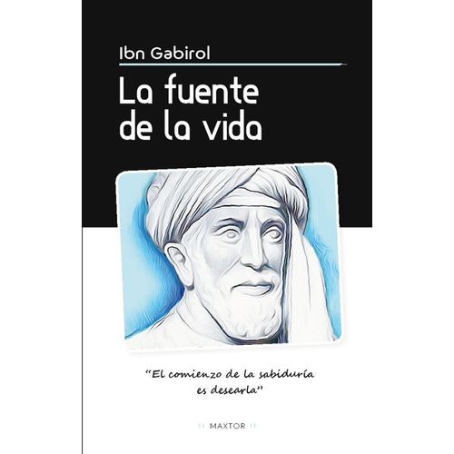 LA FUENTE DE LA VIDA - IBN GABIROL