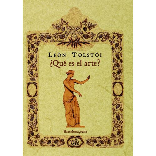 QUE ES EL ARTE? - LEON TOLSTOI