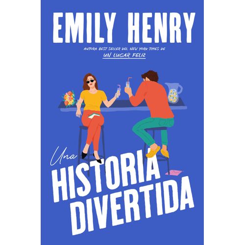UNA HISTORIA DIVERTIDA - EMILY HENRY