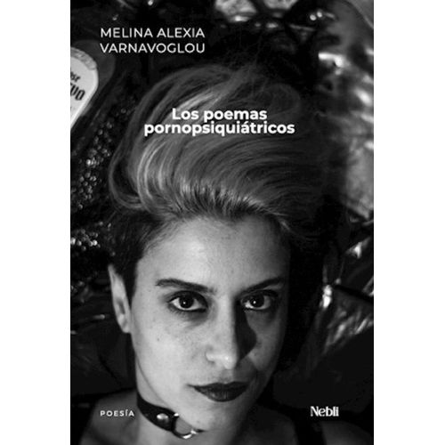 LOS POEMAS PORNOPSIQUIATRICOS - MELINA ALEXIA VARNAVOGLOU