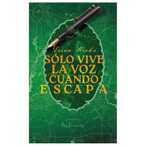 SOLO VIVE LA VOZ CUANDO ESCAPA - ERICA KREBS