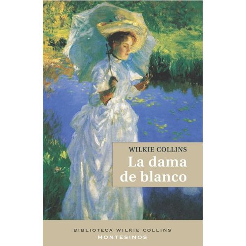 LA DAMA DE BLANCO - WILKIE COLLINS
