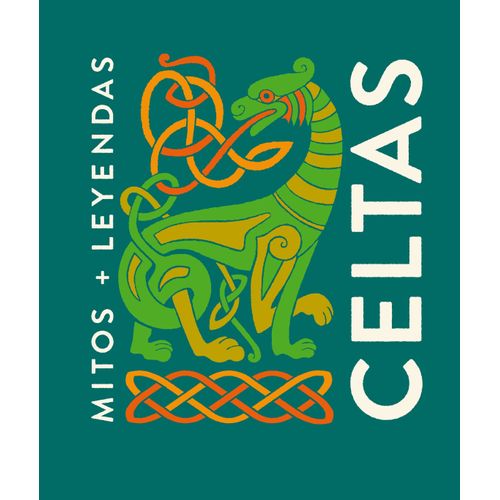 CELTAS - MITOS + LEYENDAS - PABLO ACOSTA