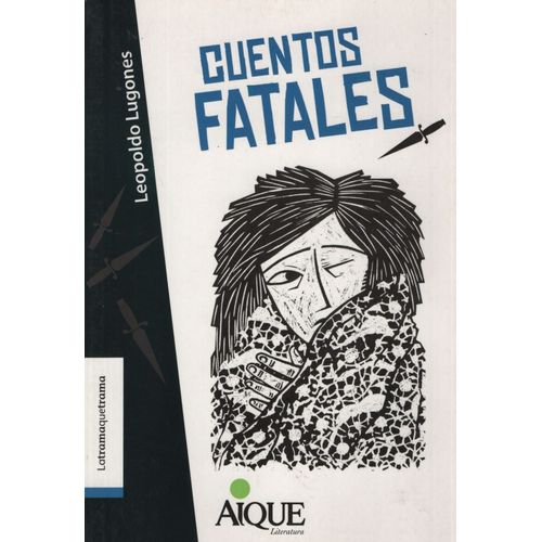 CUENTOS FATALES - LA TRAMAQUETRAMA