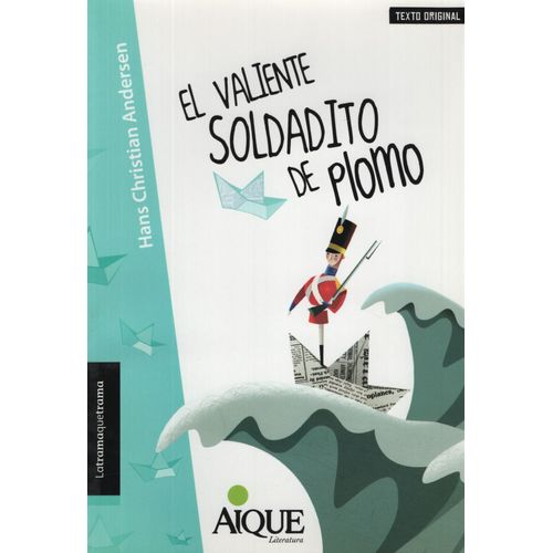 EL VALIENTE SOLDADITO DE PLOMO - LATRAMAQUETRAMA