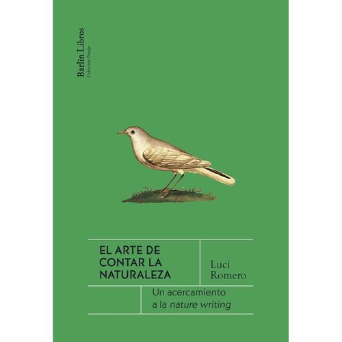 EL ARTE DE CONTAR LA NATURALEZA - LUCY ROMERO