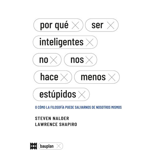 POR QUE SER INTELIGENTES NO NOS HACE MENOS ESTUPIDOS