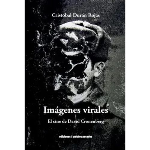 IMAGENES VIRALES - EL CINE DE DAVID CRONENBERG