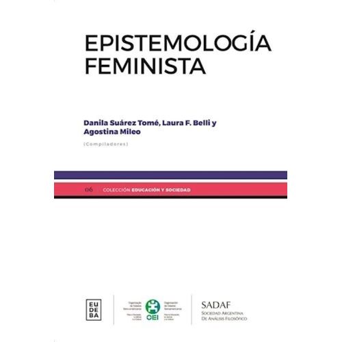 EPISTEMOLOGIA FEMINISTA - EUDEBA EPISTEMOLOGIA FEMINISTA - EUDEBA