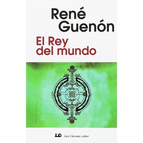 EL REY DEL MUNDO - RENE GUENON