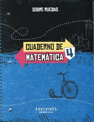 CUADERNO DE MATEMATICAS 4 - SOBRE RUEDAS
