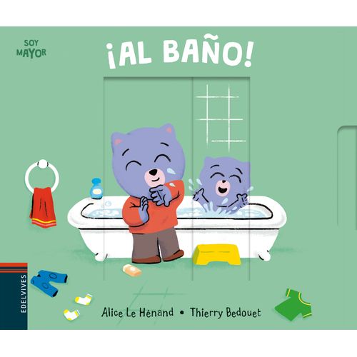 AL BAÑO !  - SOY MAYOR AL BAÑO !  - SOY MAYOR