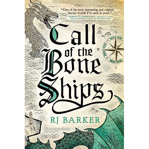 CALL OF THE BONE SHIPS - THE TIDE CHILD TRILOGY 2 - R.J. BAR